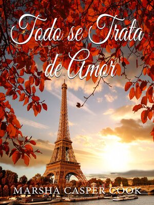 cover image of Todo se Trata de Amor